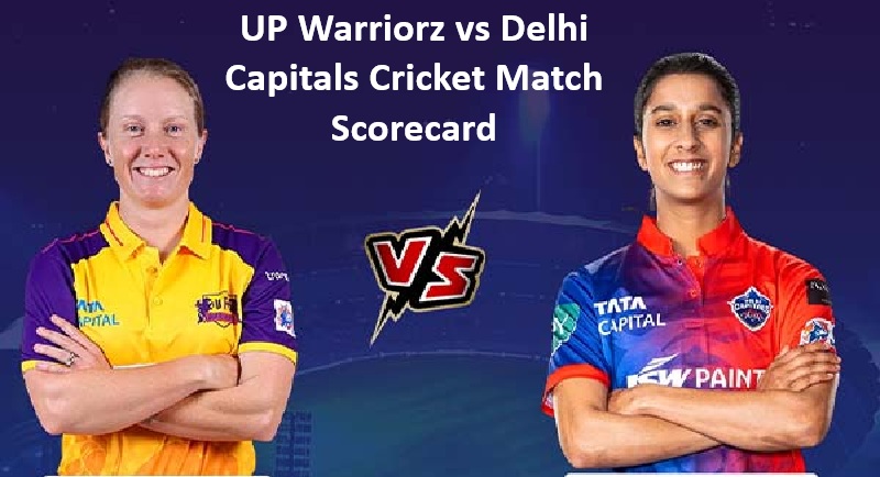 UP Warriorz vs Delhi Capitals Cricket Match Scorecard | Full Match Report