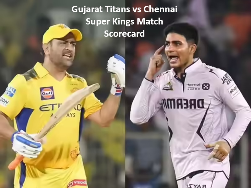 Gujarat Titans vs Chennai Super Kings Match Scorecard